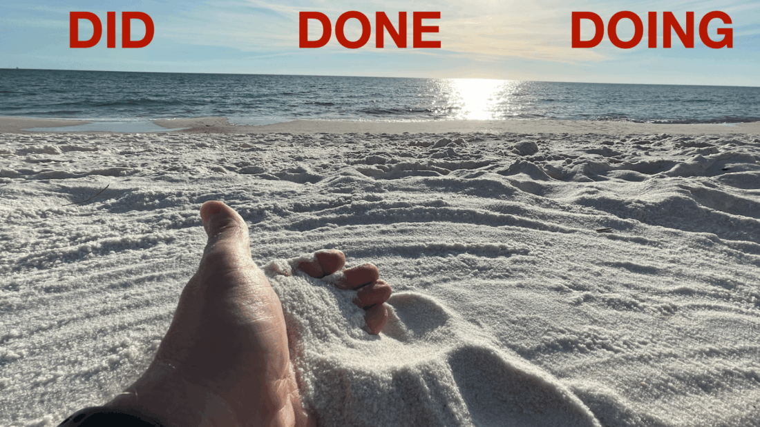 Did, Done, Doing