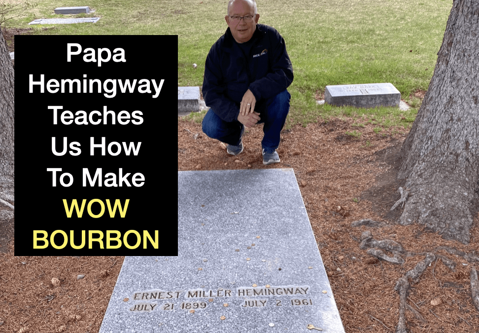 Papa Hemingway Teaches Us How To Make WOW BOURBON