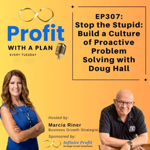 Profit With A Plan Podcast - EP307 with Doug Hall
